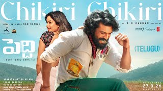 Chikiri Chikiri Video Song | Peddi | Ram Charan | Janhvi | Buchi Babu Sana | AR Rahman|Mohit Chauhan